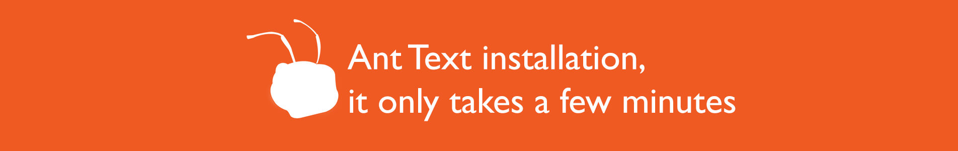 Header Ant Text installation - it only takes a few minutes