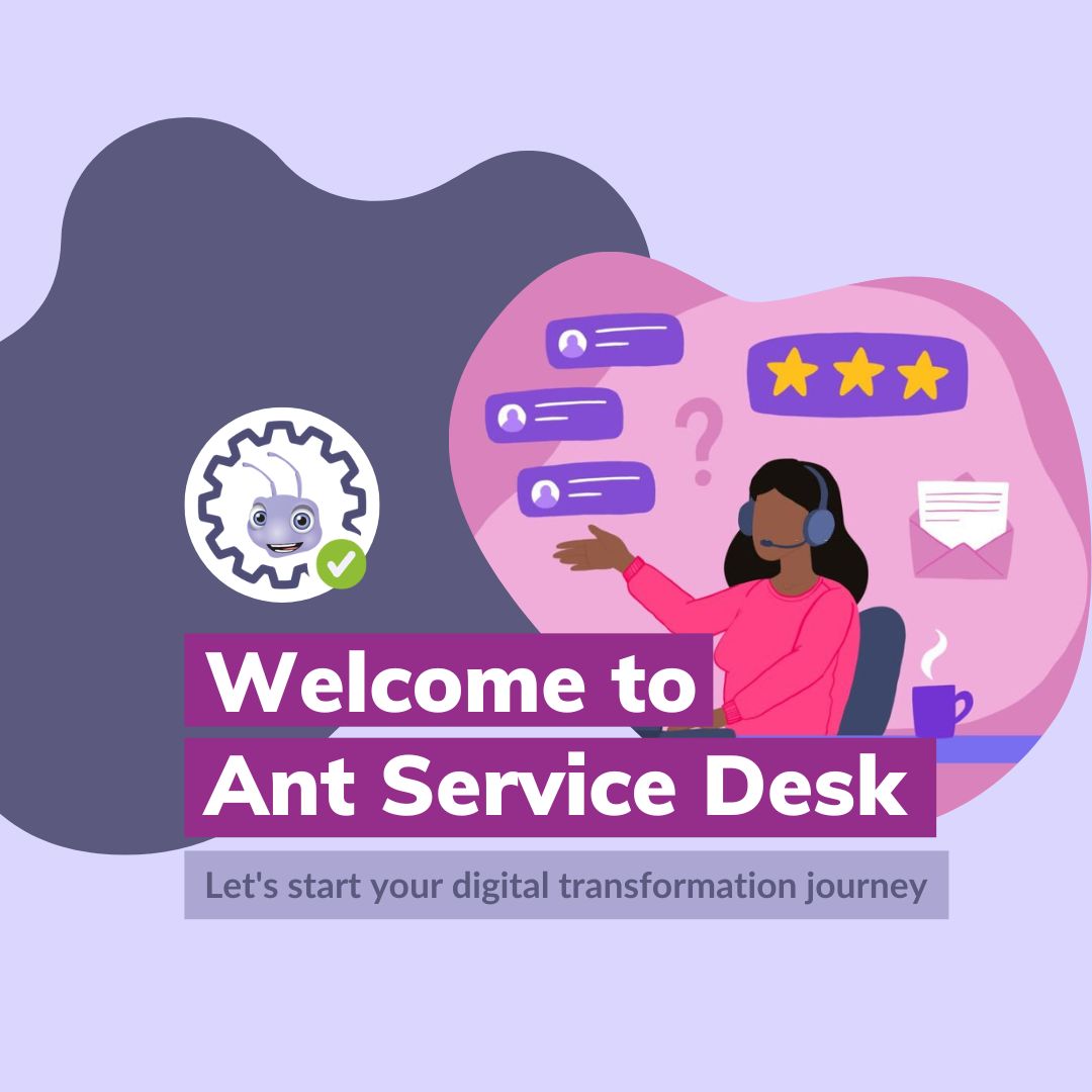 Ant Service Desk, introducing our Power App solution for customer service and support