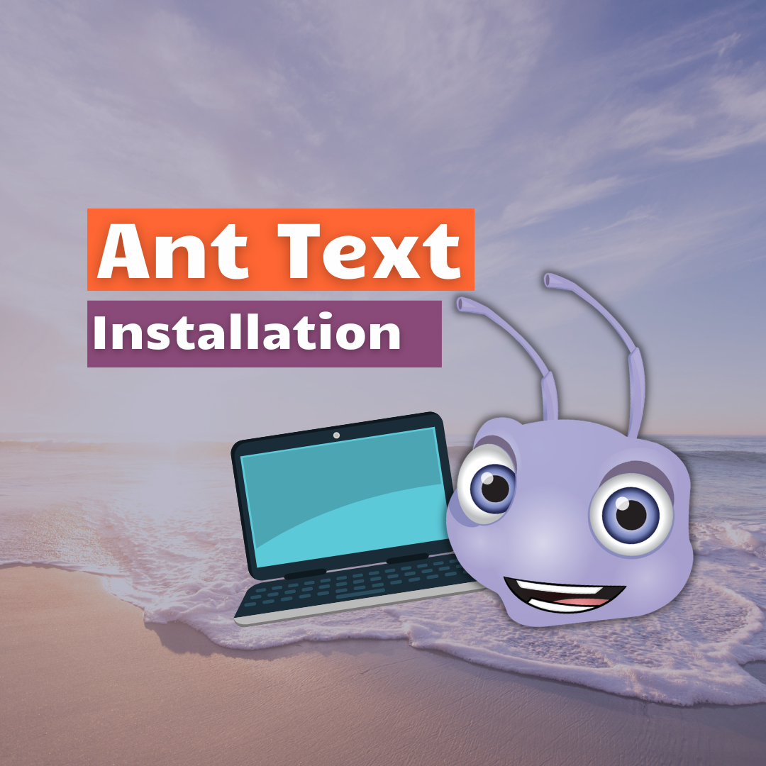 Ant Text installation