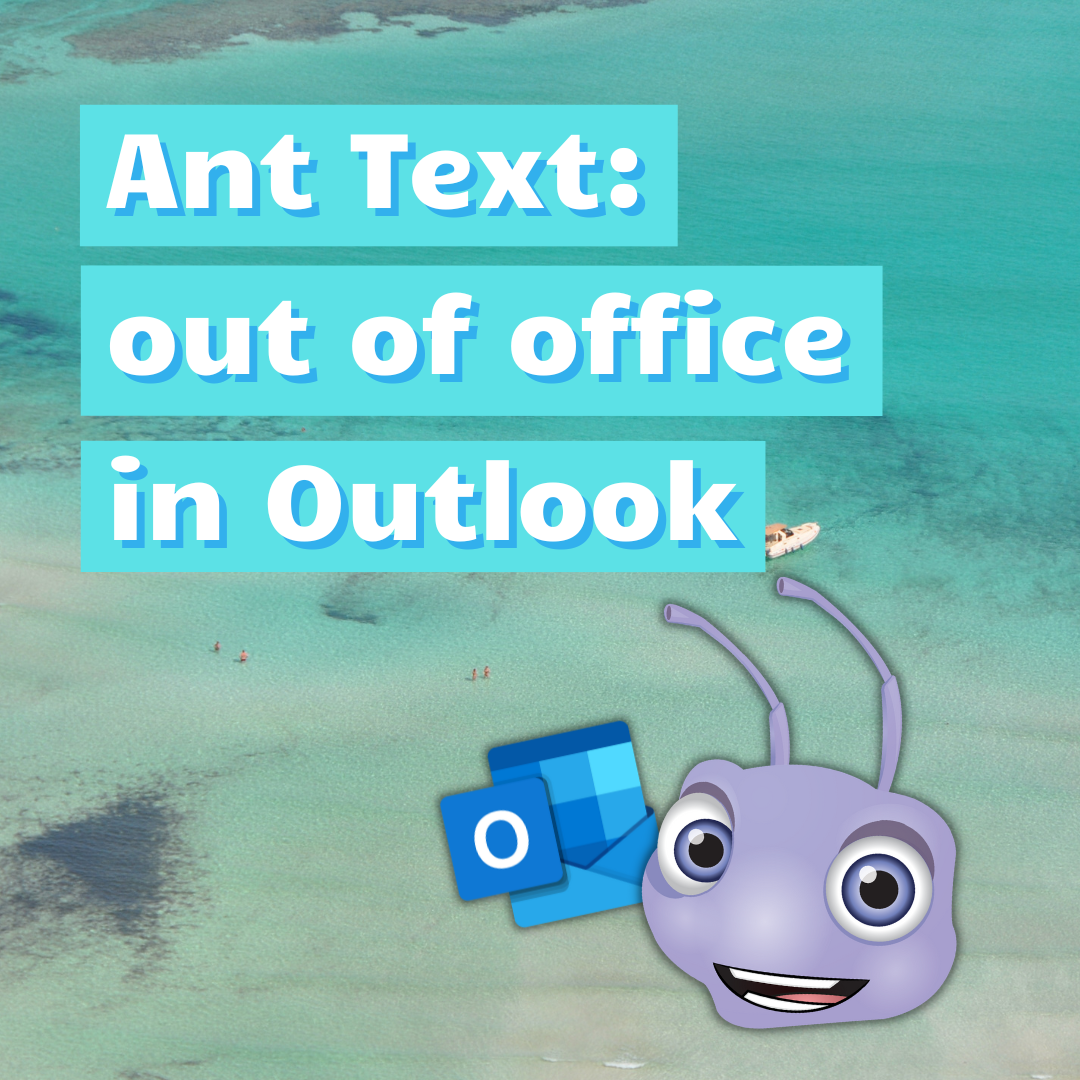 Use Ant Text to create Out of office messages in Outlook